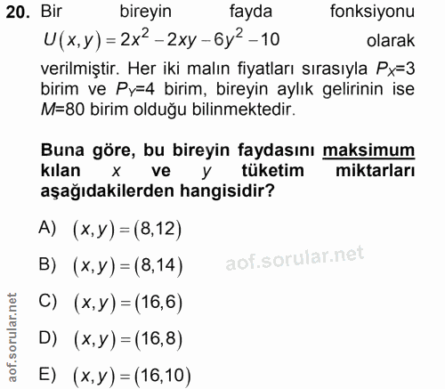 20. soru: Bir bireyin fayda fonksiyonu U(x, y) = 2x2-2xy-6y2-10 olarak verilmiştir. Her iki malın fiyatları sırasıyla Px=3 biri…