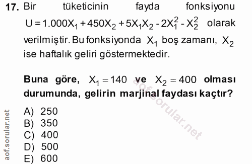 17. soru: Bir tüketicinin tayda fonksiyonu U = 1.000X, +450X2 +5X,X2 - 2X, - X≥ olarak verilmiştir. Bu fonksiyonda X, boş zaman…