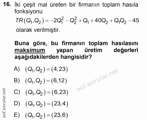 16. soru: İki çeşit mal üreten bir firmanın toplam hasıla fonksıyonu TR(QQ2)=-2Qy-Qz+Qy+40Qz+Q1Q2-45 olarak verilmiştir. Buna g…