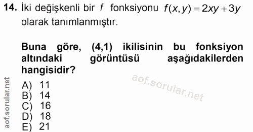 14. soru: Iki değişkenli bir f fonksiyonu f(x,y) = 2xy +3y olarak tanımlanmıştır. Buna göre, (4,1) ikilisinin bu fonksiyon altı…