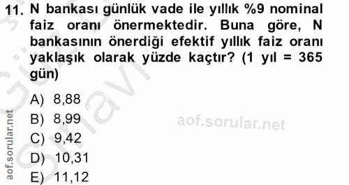11. soru: N bankası günlük vade ile yıllık %9 nominal faiz oranı önermektedir. Buna göre, N bankasının önerdiği efektif yıllık…