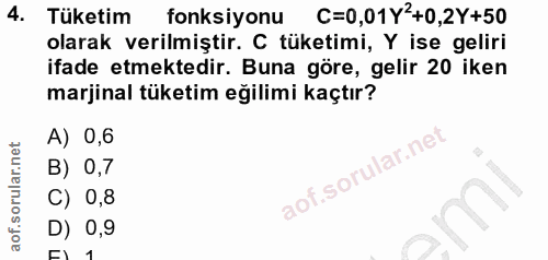4. soru: Tüketim fonksiyonu C=0,01Y'+0,2Y+50 olarak verilmiştir. C tüketimi, Y ise geliri ifade etmektedir. Buna göre, gelir 2…