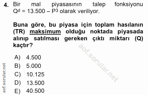 4. soru: Bir mal pıyasasının talep fonksiyonu Qd = 13.500 - P3 olarak veriliyor. Buna göre, bu piyasa için toplam hasılanın (T…