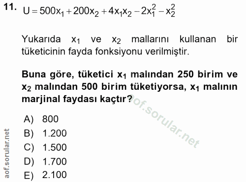 11. soru: U = 500xy +200x2 +4x,72-2x7-x3 Yukarıda X1 ve X2 mallarını kullanan bir tüketicinin fayda fonksiyonu verilmiştir. Bun…