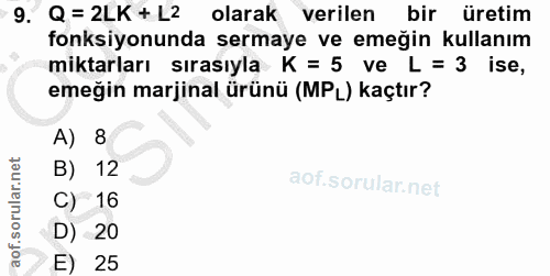 9. soru: Q= 2LK+ L2 olarak verilen bir üretim fonksiyonunda sermaye ve emeğin kullanım miktarları sırasıyla K = 5 ve L = 3 ise…