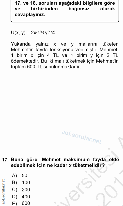 17. soru: ve 18. soruları aşağıdaki bilgilere göre ve birbirinden bagimsız olarak cevaplayınız. U(x, y) = 2x(1/4) y(1/2) Yukarı…