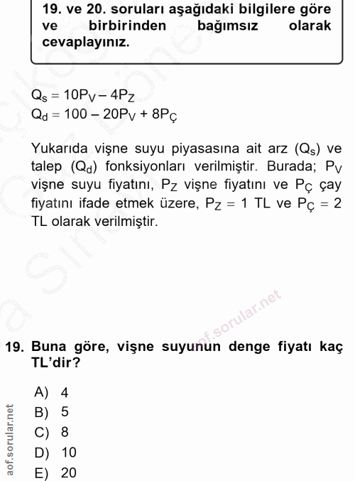 19. soru: ve 20. soruları aşağıdaki bilgilere göre ve birbirinden bağımsız olarak cevaplayınız. Qs = 10Pv-4Pz Qd= 100 - 20Pv +…