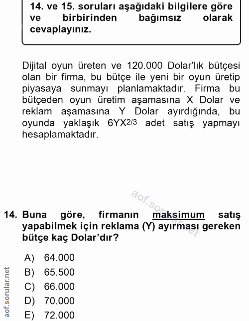 14. soru: ve 15. soruları aşağıdaki bilgilere göre ve birbirinden bağımsız olarak cevaplayınız. Dijital oyun üreten ve 120.000…