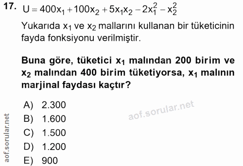 17. soru: U=400x,+100x2+5x,x2-2x3-x3 Yukarıda x1 ve X2 mallarını kullanan bir tüketicinin fayda fonksiyonu verilmiştir. Buna gö…