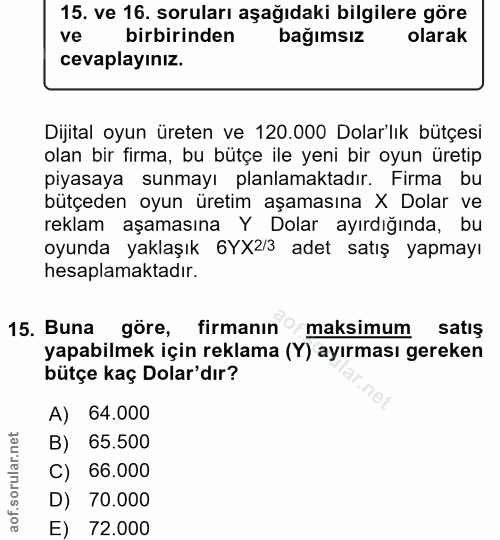 15. soru: ve 16. soruları aşağıdaki bilgilere göre ve birbirinden bağımsız olarak cevaplayınız. Dijital oyun üreten ve 120.000…