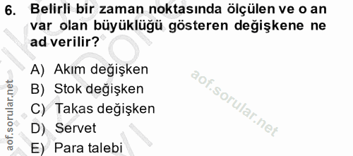 6. soru: Belirli bir zaman noktasında ölçülen ve o an var olan büyüklüğü gösteren değişkene ne ad verilir? A) Akım değişken B)…