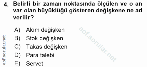 4. soru: Belirli bir zaman noktasında ölçülen ve o an var olan büyüklüğü gösteren değişkene ne ad verilir? A) Akım değişken B)…