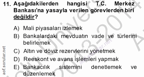 11. soru: Aşağıdakilerden hangisi T.C. Merkez Bankası'na yasayla verilen görevlerden biri değildir? A) Mali piyasaları izlemek…