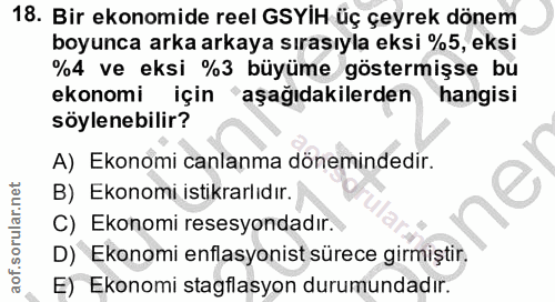 18. soru: Bir ekonomide reel GSYİH üç çeyrek dönem boyunca arka arkaya sırasıyla eksi %5, eksi %4 ve eksi %3 büyüme göstermişse…