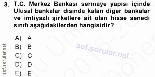 3. soru: T.C. Merkez Bankası sermaye yapısı içinde Ulusal bankalar dışında kalan diğer bankalar ve imtiyazlı şirketlere ait ol…