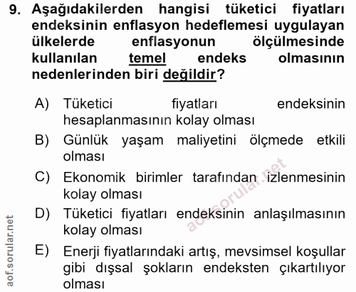 9. soru: Aşağıdakilerden hangisi tüketici fiyatları endeksinin enflasyon hedeflemesi uygulayan ülkelerde enflasyonun ölçülmesi…