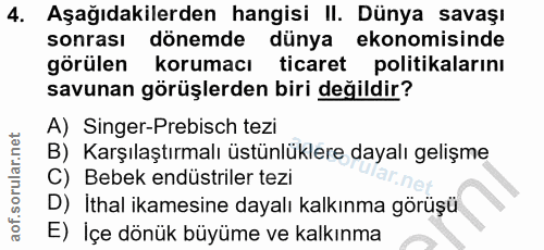 4. soru: Aşağıdakilerden hangisi II. Dünya savaşı sonrası dönemde dünya ekonomisinde görülen korumacı ticaret politikalarını s…