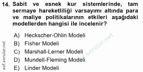 14. soru: Sabit ve esnek kur sistemlerinde, tam sermaye hareketliliği varsayımı altında para ve maliye politikalarının etkileri…