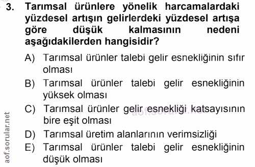 3. soru: Tarımsal ürünlere yönelik harcamalardaki yüzdesel artışın gelirlerdeki yüzdesel artışa göre düşük kalmasının nedeni a…