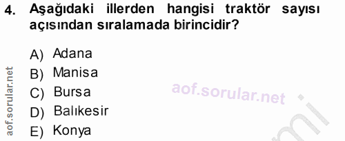 4. soru: Aşağıdaki illerden hangisi traktör sayısı açısından sıralamada birincidir? A) Adana B) Manisa C) Bursa D) Balıkesir E…