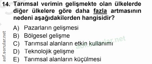 14. soru: Tarımsal verimin gelişmekte olan ülkelerde diğer ülkelere göre daha fazla artmasının nedeni aşağıdakilerden hangisidi…
