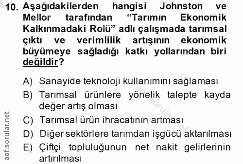 10. soru: Aşağıdakilerden hangisi Johnston ve Mellor tarafından "Tarımın Ekonomik Kalkınmadaki Rolü" adlı çalışmada tarımsal çı…