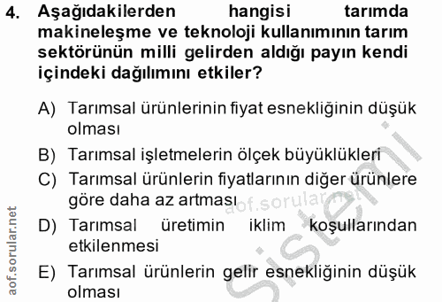 4. soru: Aşağıdakilerden hangisi tarımda makineleşme ve teknoloji kullanımının tarım sektörünün milli gelirden aldığı payın ke…