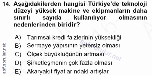 14. soru: Aşağıdakilerden hangisi Türkiye'de teknoloji düzeyi yüksek makine ve ekipmanların daha sinırli sayıda kullanılıyor ol…