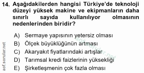 14. soru: Aşağıdakilerden hangisi Türkiye'de teknoloji düzeyi yüksek makine ve ekipmanların daha sınırlı sayıda kullanılıyor ol…