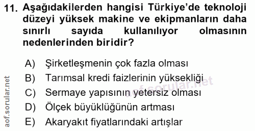 11. soru: Aşağıdakilerden hangisi Türkiye'de teknoloji düzeyi yüksek makine ve ekipmanların daha sınırlı sayıda kullanılıyor ol…