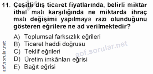 11. soru: Çeşitli dış ticaret fiyatlarında, belirli miktar ithal malı karşılığında ne miktarda ihraç malı değişimi yapılmaya ra…