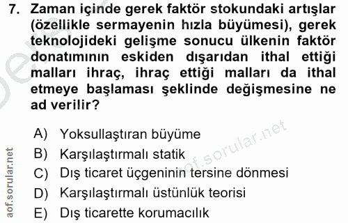 7. soru: Zaman içinde gerek faktör stokundaki artışlar (özellikle sermayenin hızla büyümesi), gerek teknolojideki gelişme sonu…