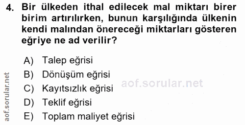 4. soru: Bir ülkeden ithal edilecek mal miktarı birer birim artırılırken, bunun karşılığında ülkenin kendi malından önereceği…