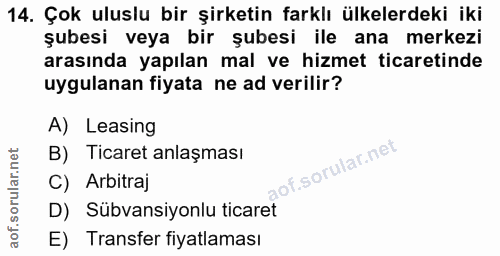 14. soru: Çok uluslu bir şirketin farklı ülkelerdeki iki şubesi veya bir şubesi ile ana merkezi arasında yapılan mal ve hizmet…