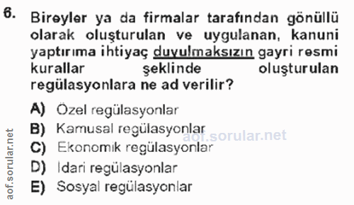 6. soru: Bireyler ya da firmalar tarafından gönüllü olarak oluşturulan ve uygulanan, kanuni yaptırıma ihtiyaç duyulmaksızın ga…