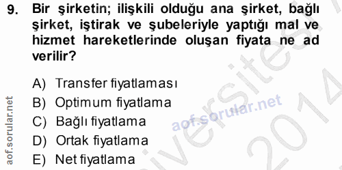 9. soru: Bir şirketin; ilişkili olduğu ana şirket, bağlı şirket, iştirak ve şubeleriyle yaptığı mal ve hizmet hareketlerinde o…
