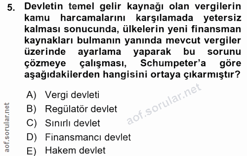 5. soru: Devletin temel gelir kaynağı olan vergilerin kamu harcamalarını karşılamada yetersiz kalması sonucunda, ülkelerin yen…