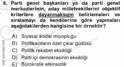 8. soru: Parti genel başkanları ya da parti genel merkezlerinin, aday milletvekillerini objektif kriterlere dayanmaksızın beli…