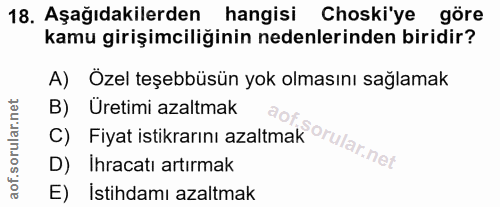 18. soru: Aşağıdakilerden hangisi Choski'ye göre kamu girişimciliğinin nedenlerinden biridir? A) Özel teşebbüsün yok olmasını s…