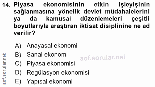 14. soru: Piyasa ekonomisinin etkin işleyişinin sağlanmasına yönelik devlet müdahalelerini ya da kamusal düzenlemeleri çeşitli…