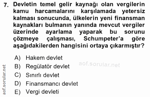 7. soru: Devletin temel gelir kaynağı olan vergilerin kamu harcamalarını karşılamada yetersiz kalması sonucunda, ülkelerin yen…
