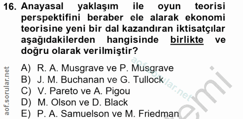 16. soru: Anayasal yaklaşım ile oyun teorisi perspektifini beraber ele alarak ekonomi teorisine yeni bir dal kazandıran iktisat…
