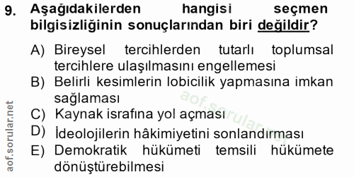 9. soru: Aşagıdakilerden hangisi seçmen bilgisizliğinin sonuçlarından biri değildir? A) Bireysel tercihlerden tutarlı toplumsa…