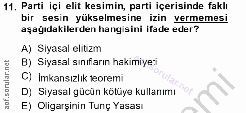 11. soru: Parti içi elit kesimin, parti içerisinde faklı bir sesin yükselmesine izin vermemesi aşağıdakilerden hangisini ifade…