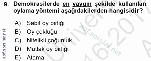 9. soru: Demokrasilerde en yaygın şekilde kullanılan oylama yöntemi aşağıdakilerden hangisidir? A) Sabit oy birliği B) Oy çokl…