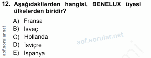 12. soru: Aşağıdakilerden hangisi, BENELUX üyesi ülkelerden biridir? A) Fransa B) Isveç C) Hollanda D) İsviçre E) İspanya