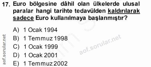 17. soru: Euro bölgesine dâhil olan ülkelerde ulusal paralar hangi tarihte tedavülden kaldırılarak sadece Euro kullanılmaya baş…