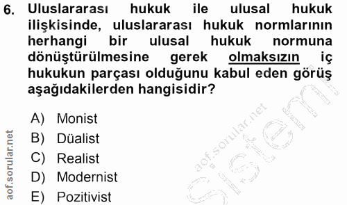 6. soru: Uluslararası hukuk ile ulusal hukuk ilişkisinde, uluslararası hukuk normlarının herhangi bir ulusal hukuk normuna dön…
