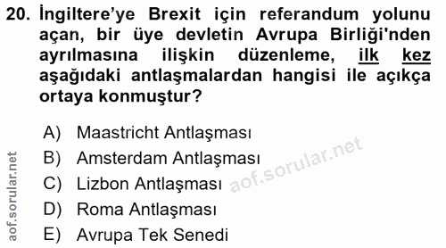 20. soru: Ingiltere'ye Brexit için referandum yolunu açan, bir üye devletin Avrupa Birliği'nden ayrılmasına ilişkin düzenleme,…