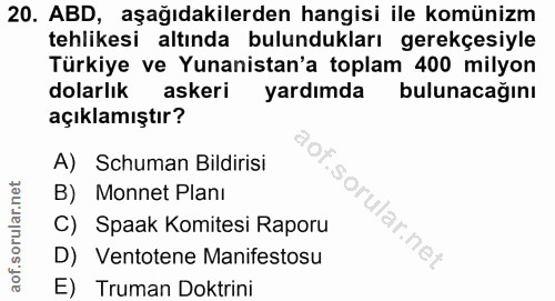 20. soru: ABD, aşağıdakilerden hangisi ile komünizm tehlikesi altında bulundukları gerekçesiyle Türkiye ve Yunanistan'a toplam…